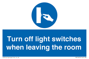 Turn off light switches when leaving the room